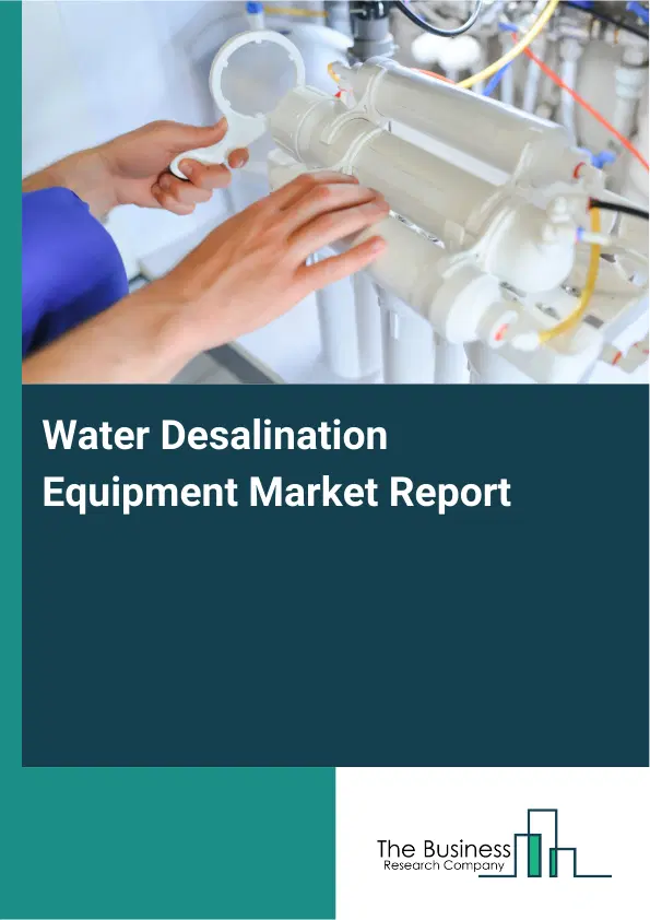 Global Water Desalination Equipment Market Report 2026