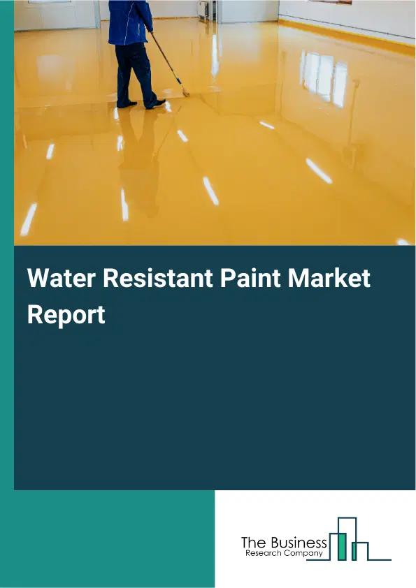 Global Water Resistant Paint Market Report 2026