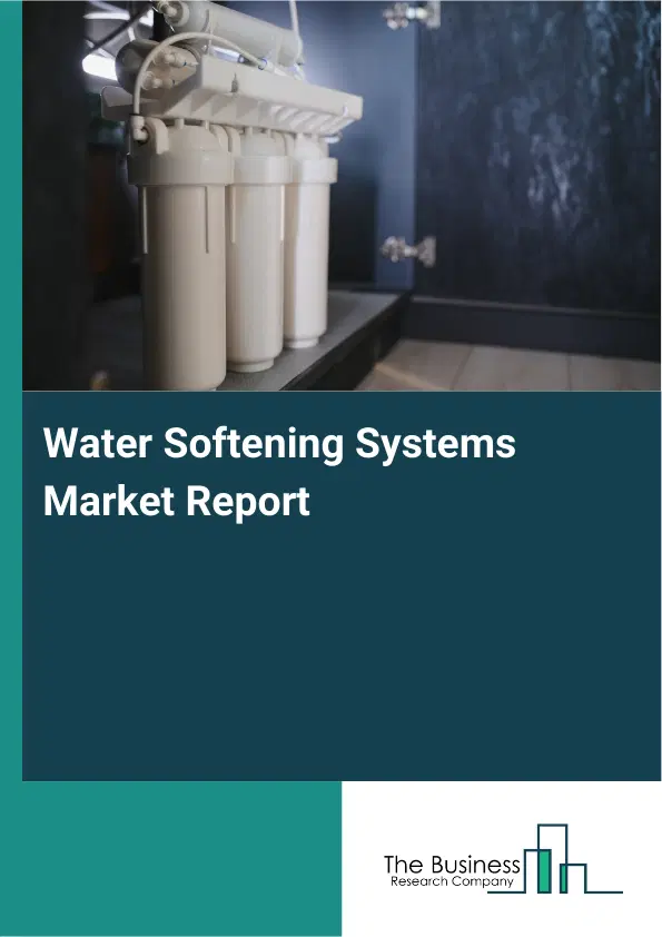 Global Water Softening Systems Market Report 2026