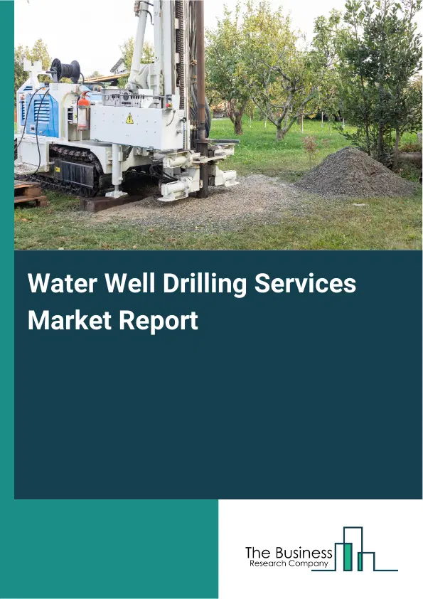 Global Water Well Drilling Services Market Report 2026