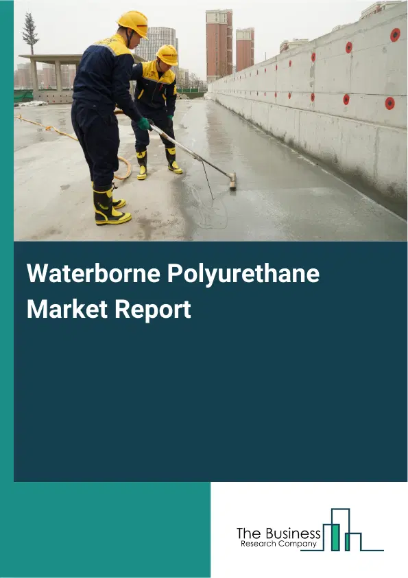 Global Waterborne Polyurethane Market Report 2026