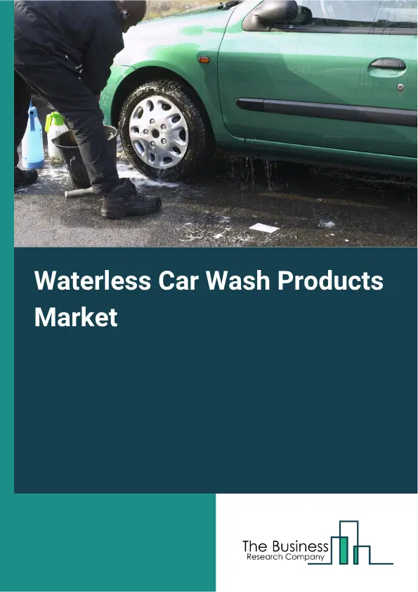Waterless Car Wash Products Market Report 2026