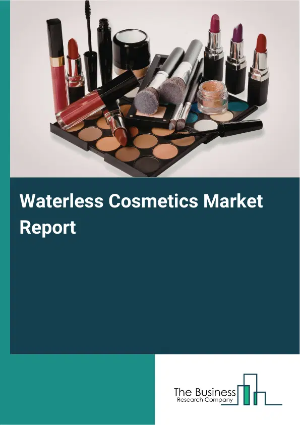 Global Waterless Cosmetics Market Report 2026