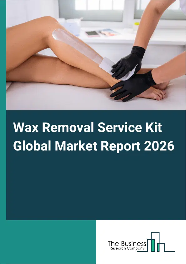 Wax Removal Service Kit Market Report 2026