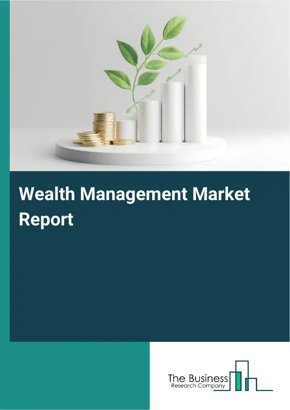 Global Wealth Management Market Report 2026