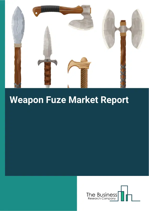 Global Weapon Fuze Market Report 2026