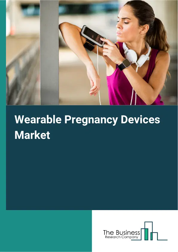Wearable Pregnancy Devices Market Report 2026