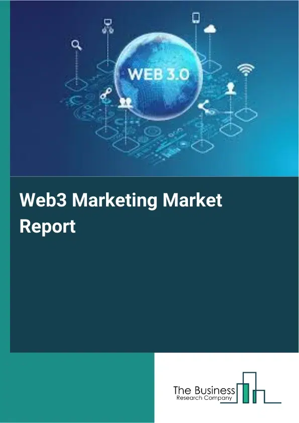 Global Web3 Marketing Market Report 2026
