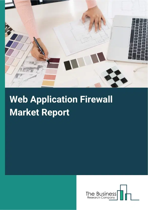 Global Web Application Firewall Market Report 2026