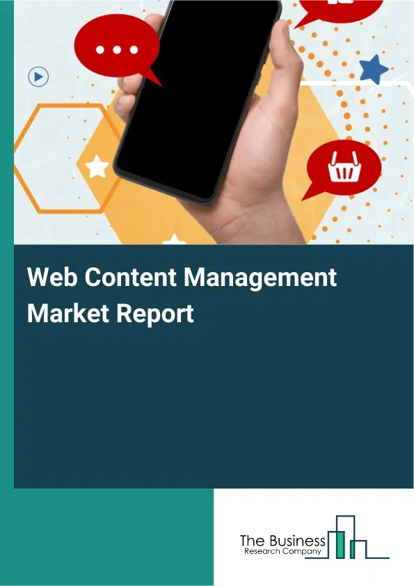 Global Web Content Management Market Report 2026