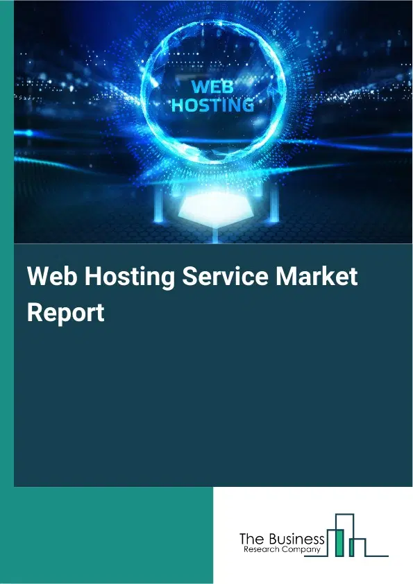 Global Web Hosting Service Market Report 2026