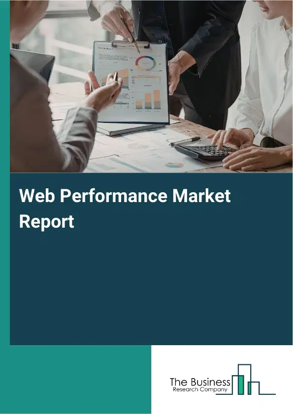 Global Web Performance Market Report 2026