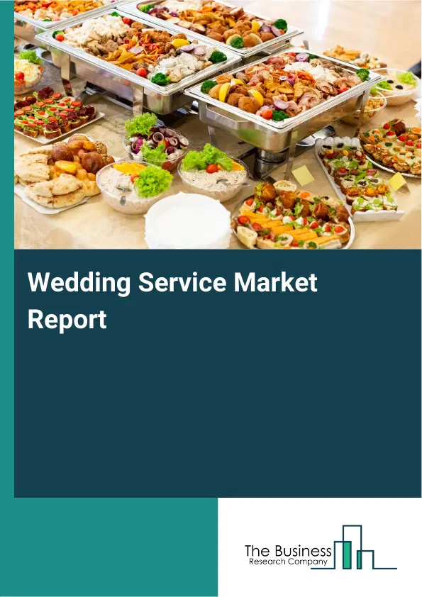 Global Wedding Service Market Report 2026