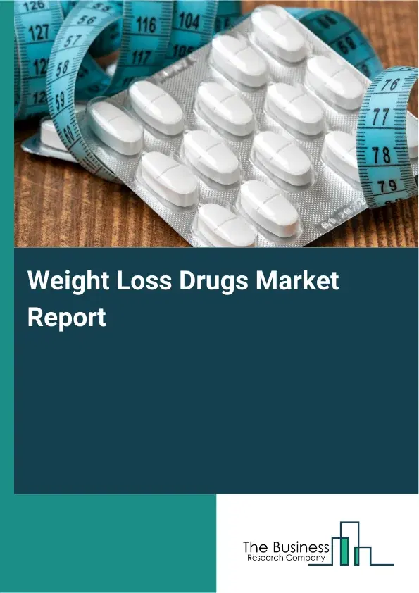 Global Weight Loss Drugs Market Report 2026