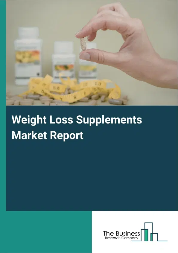 Global Weight Loss Supplements Market Report 2026
