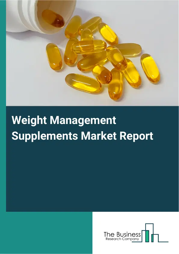 Global Weight Management Supplements Market Report 2026