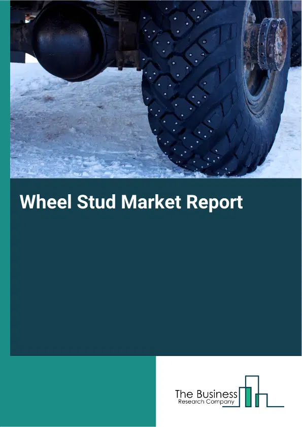 Global Wheel Stud Market Report 2026