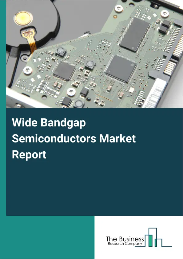 Global Wide Bandgap Semiconductors Market Report 2026