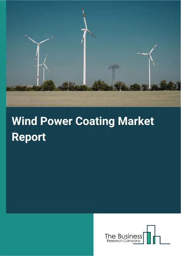 Global Wind Power Coating Market Report 2026