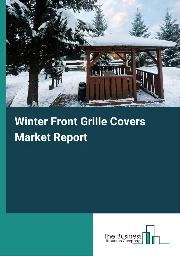Winter Front Grille Covers Market Report 2026