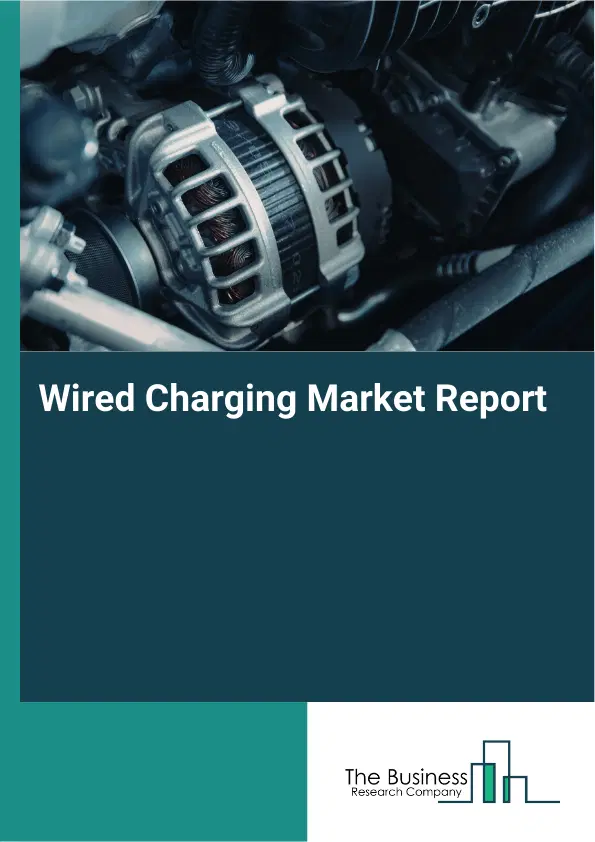 Global Wired Charging Market Report 2026