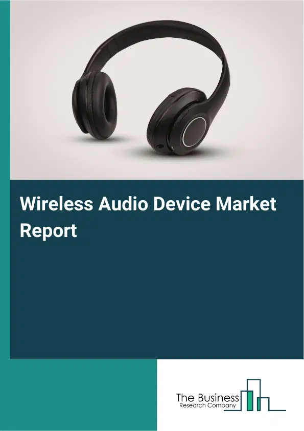 Global Wireless Audio Device Market Report 2026