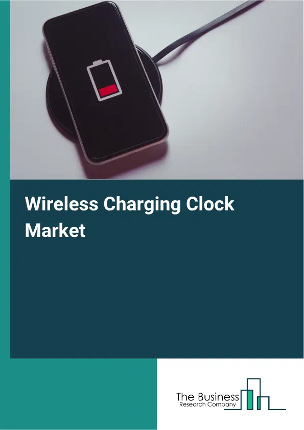 Wireless Charging Clock Market Report 2026