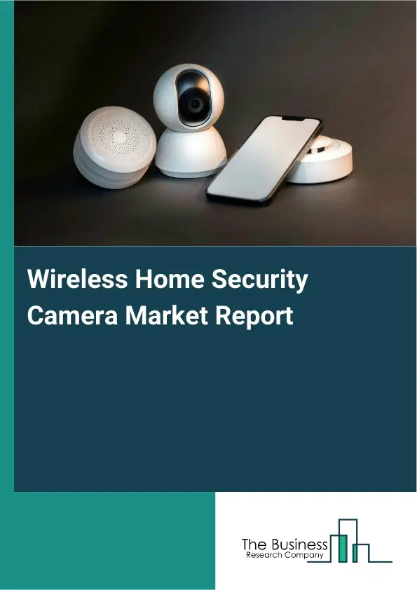 Global Wireless Home Security Camera Market Report 2026