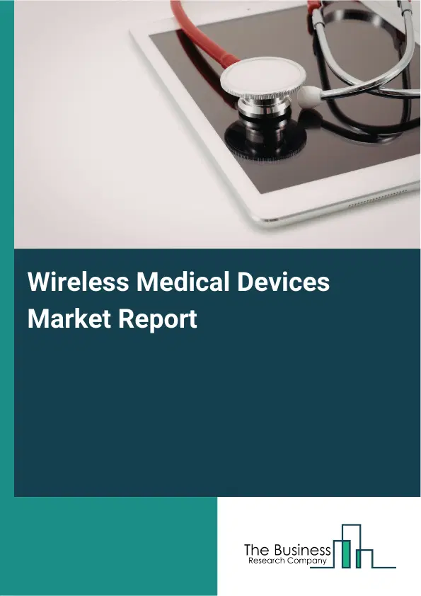 Global Wireless Medical Devices Market Report 2026