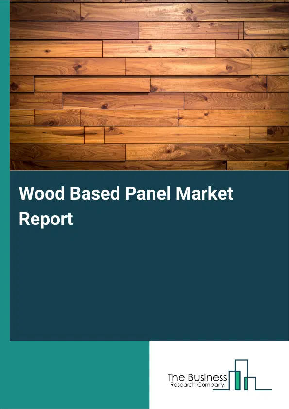 Global Wood Based Panel Market Report 2026