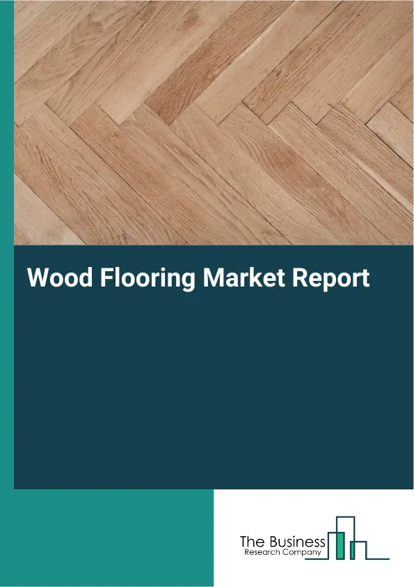 Global Wood Flooring Market Report 2026
