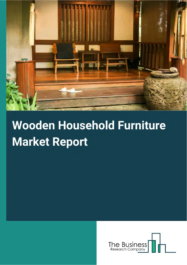 Global Wooden Household Furniture Market Report 2026