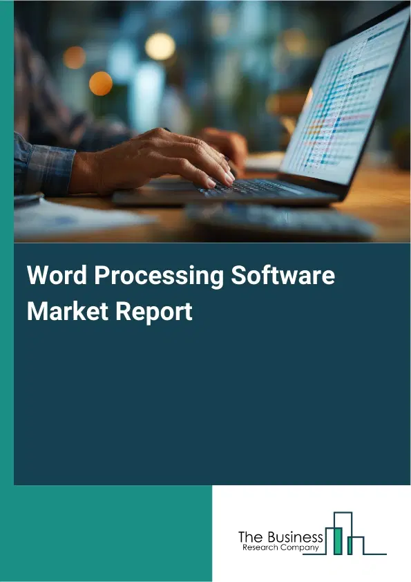 Global Word Processing Software Market Report 2026