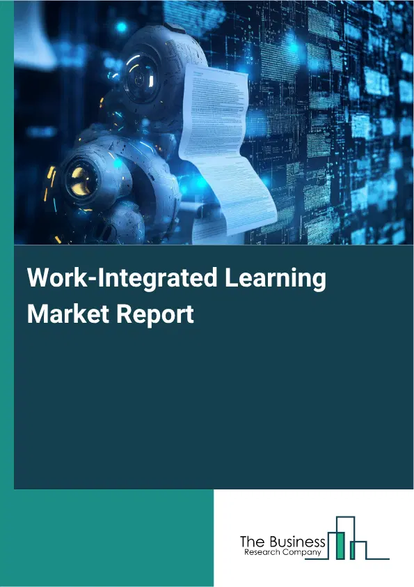 Work-Integrated Learning Market Report 2026