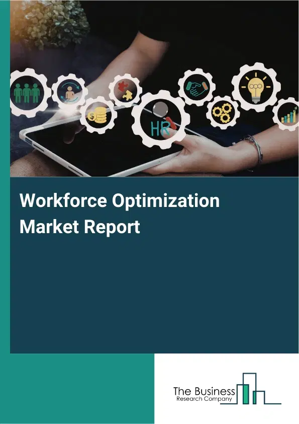 Global Workforce Optimization Market Report 2026
