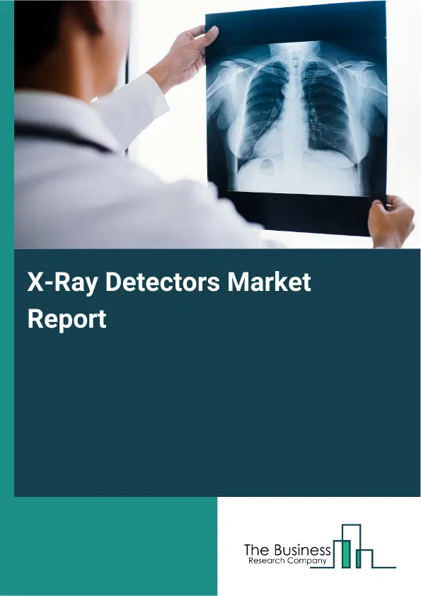 Global X-Ray Detectors Market Report 2026