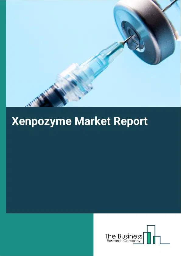 Global Xenpozyme Market Report 2026