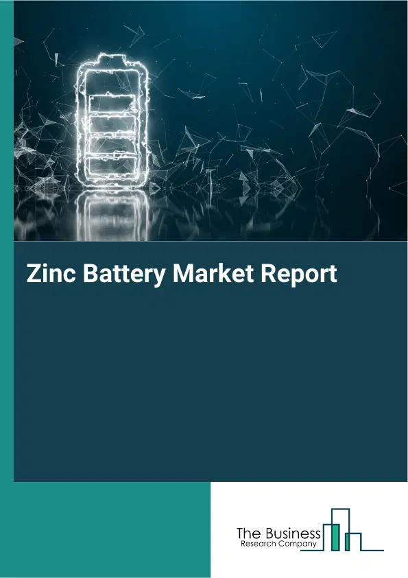 Global Zinc Battery Market Report 2026