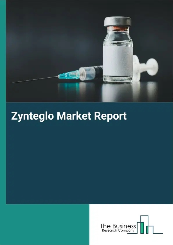 Global Zynteglo Market Report 2026