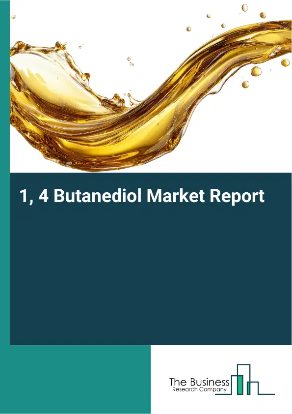 Global 1, 4 Butanediol Market Report 2026 Global 1, 4 Butanediol Market Report 2026