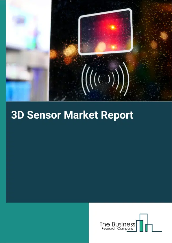 Global 3D Sensor Market Report 2026 Global 3D Sensor Market Report 2026