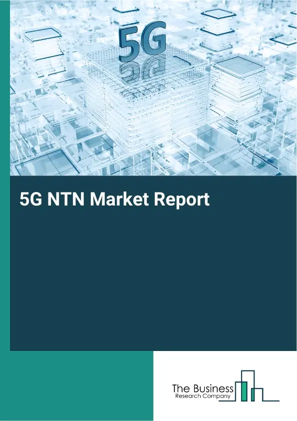 Global 5G NTN Market Report 2026 Global 5G NTN Market Report 2026