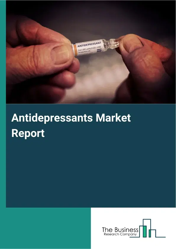Global Antidepressants Market Report 2026 Global Antidepressants Market Report 2026