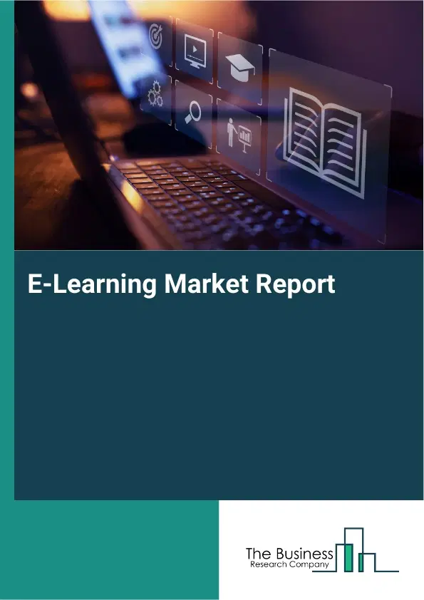 Global E-Learning Market Report 2026 Global E-Learning Market Report 2026
