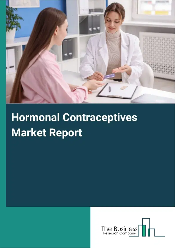 Global Hormonal Contraceptives Market Report 2026 Global Hormonal Contraceptives Market Report 2026