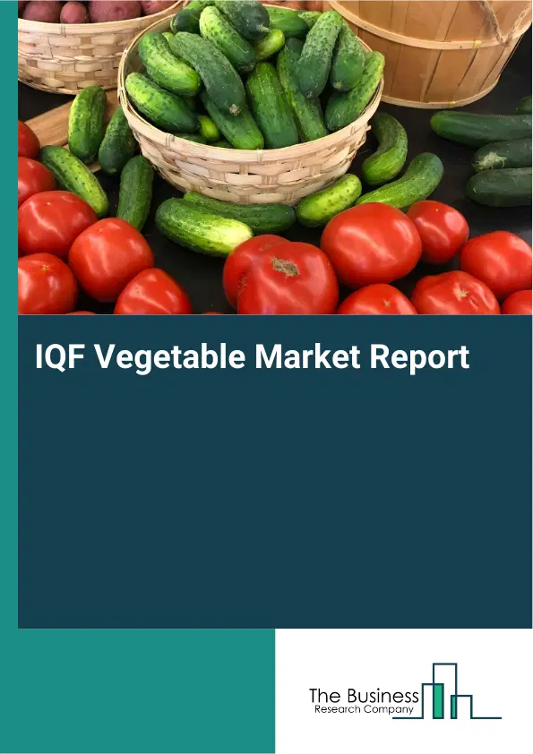Global IQF Vegetable Market Report 2026 Global IQF Vegetable Market Report 2026