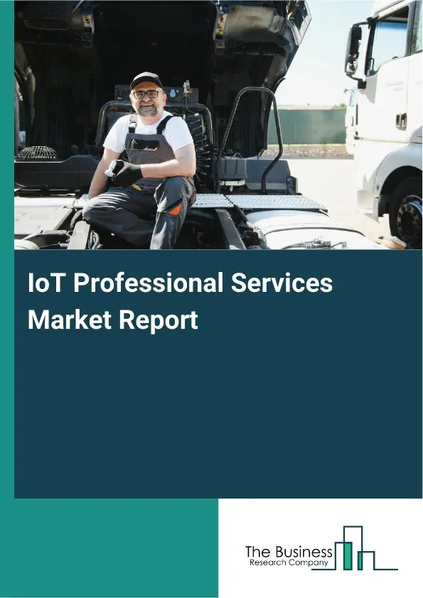 IoT Professional Services Market Report 2026 IoT Professional Services Market Report 2026