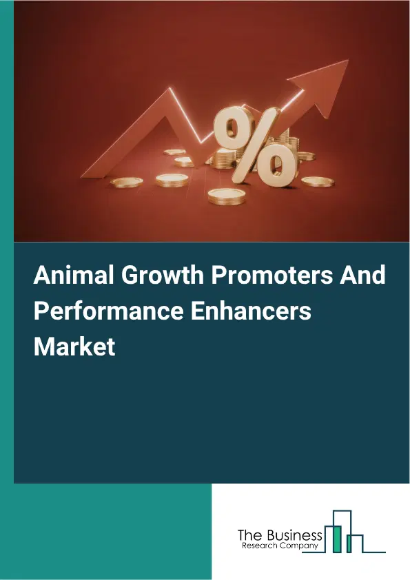 Animal Growth Promoters And Performance Enhancers Global Market Opportunities And Strategies To 2035 Animal Growth Promoters And Performance Enhancers Global Market Opportunities And Strategies To 2035