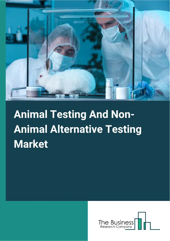 Animal Testing And Non-Animal Alternative Testing Global Market Opportunities And Strategies To 2035 Animal Testing And Non-Animal Alternative Testing Global Market Opportunities And Strategies To 2035