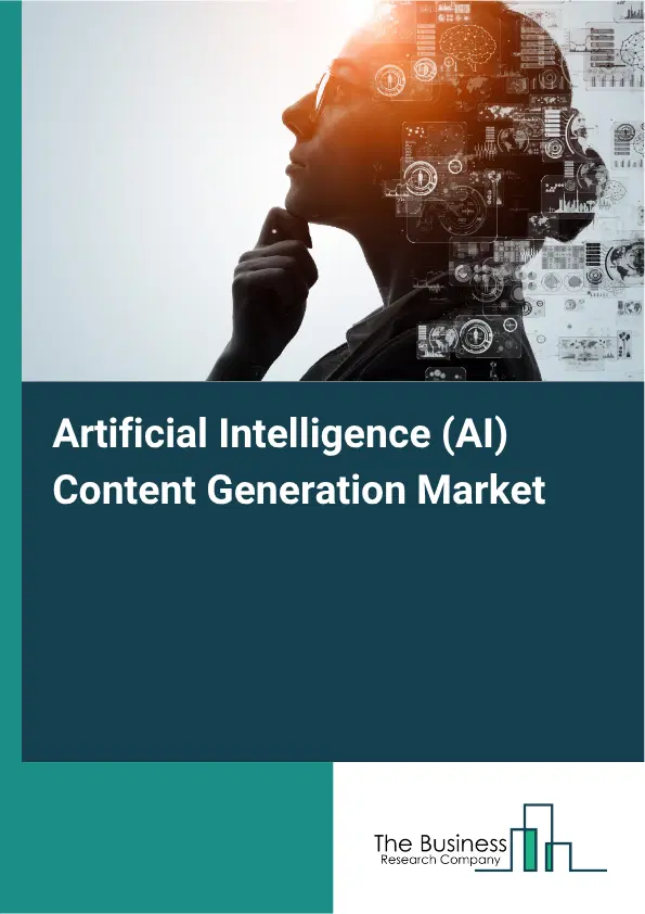 Artificial Intelligence (AI) Content Generation Global Market Opportunities And Strategies To 2035 Artificial Intelligence (AI) Content Generation Global Market Opportunities And Strategies To 2035